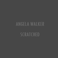 Angela Walker - Scratched